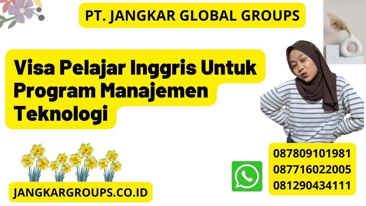 Visa Pelajar Inggris Untuk Program Manajemen Teknologi