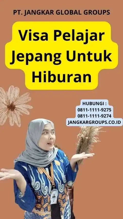 Visa Pelajar Jepang Untuk Hiburan