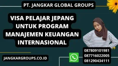 Visa Pelajar Jepang Untuk Program Manajemen Keuangan Internasional