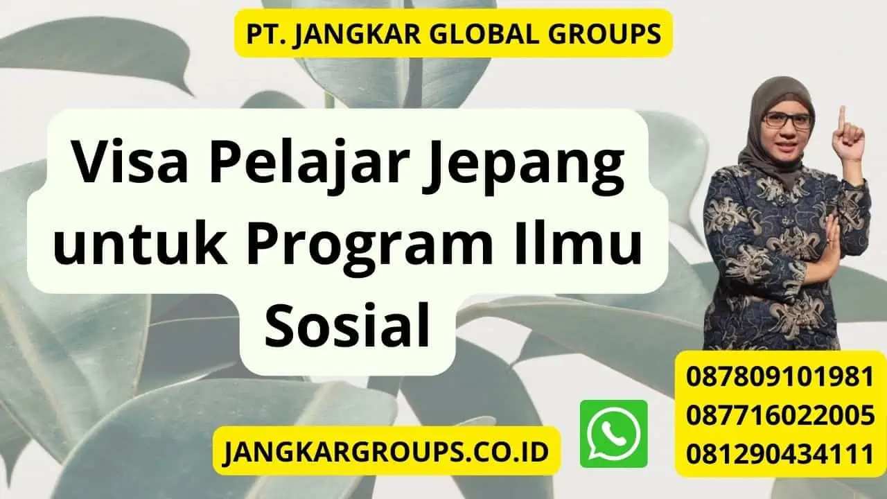 Visa Pelajar Jepang untuk Program Ilmu Sosial