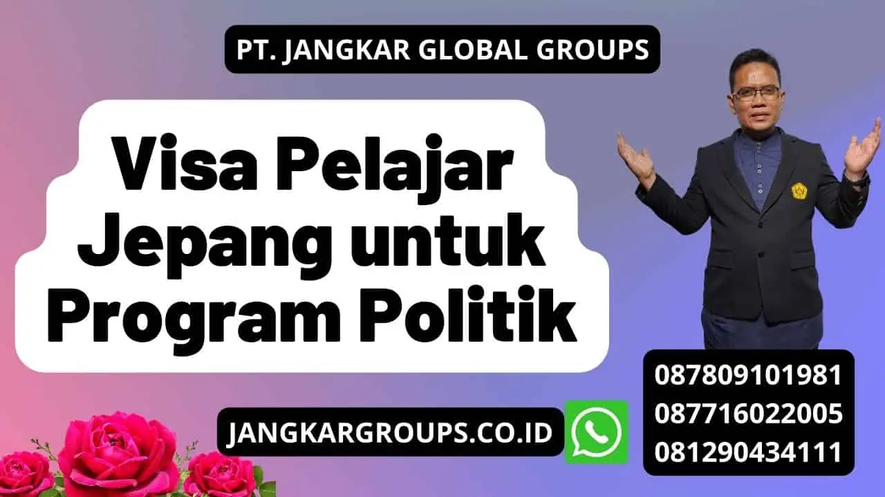 Visa Pelajar Jepang untuk Program Politik