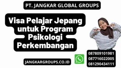 Visa Pelajar Jepang untuk Program Psikologi Perkembangan