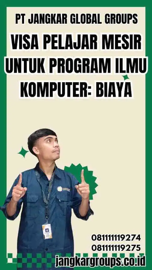 Visa Pelajar Mesir Untuk Program Ilmu Komputer: Biaya