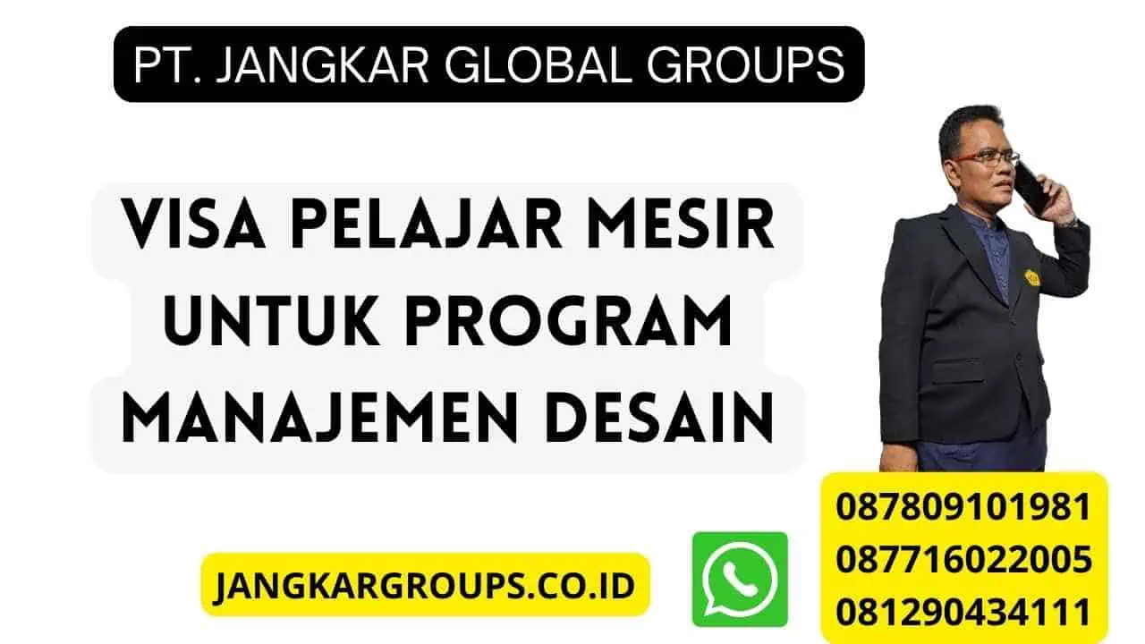 Visa Pelajar Mesir Untuk Program Manajemen Desain