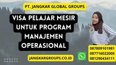 Visa Pelajar Mesir Untuk Program Manajemen Operasional