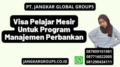 Visa Pelajar Mesir Untuk Program Manajemen Perbankan