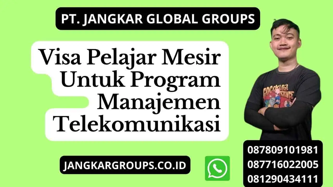 Visa Pelajar Mesir Untuk Program Manajemen Telekomunikasi