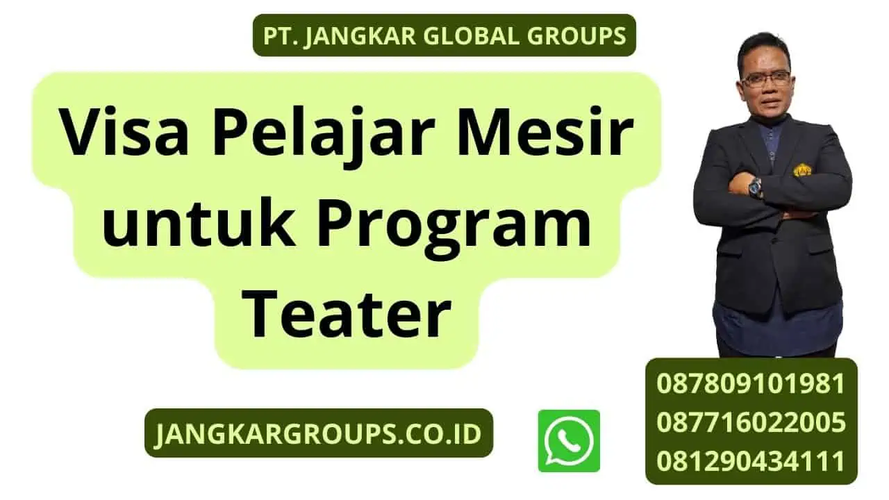 Visa Pelajar Mesir untuk Program Teater