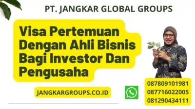 Visa Pertemuan Dengan Ahli Bisnis Bagi Investor Dan Pengusaha