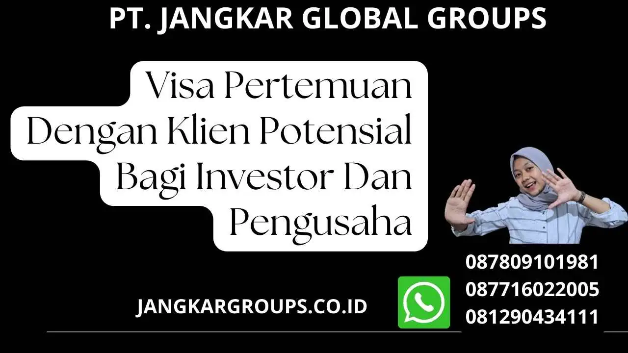 Visa Pertemuan Dengan Klien Potensial Bagi Investor Dan Pengusaha