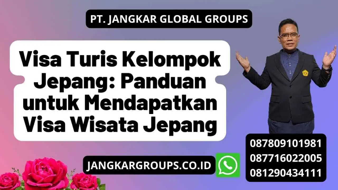 Visa Turis Kelompok Jepang: Panduan untuk Mendapatkan Visa Wisata Jepang