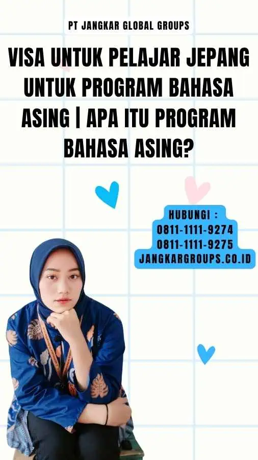 Visa untuk Pelajar Jepang Untuk Program Bahasa Asing Apa itu Program Bahasa Asing