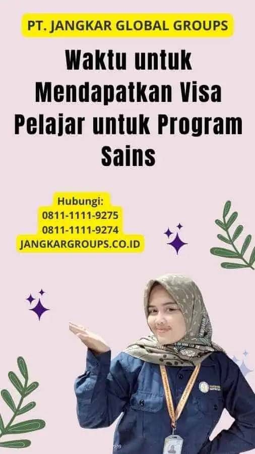 Waktu untuk Mendapatkan Visa Pelajar untuk Program Sains