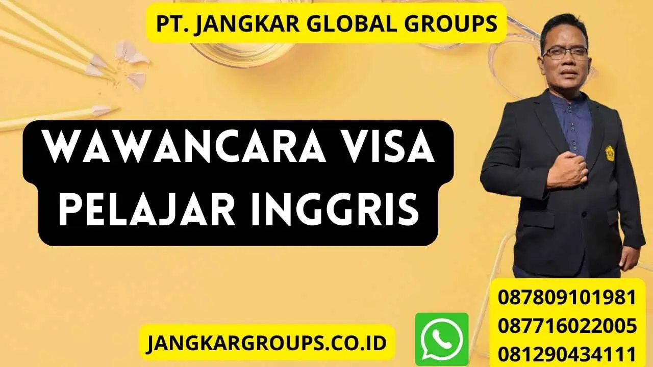 Wawancara Visa Pelajar Inggris