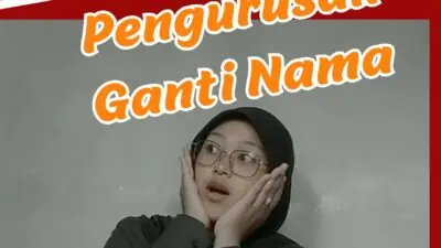 Yang Diperlukan Untuk Pengurusan Ganti Nama