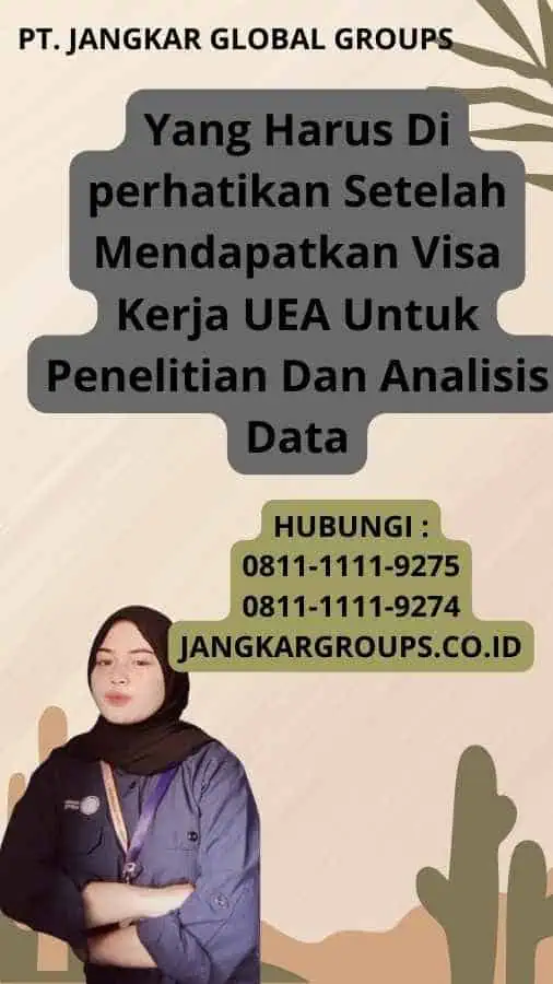 Yang Harus Di perhatikan Setelah Mendapatkan Visa Kerja UEA Untuk Penelitian Dan Analisis Data