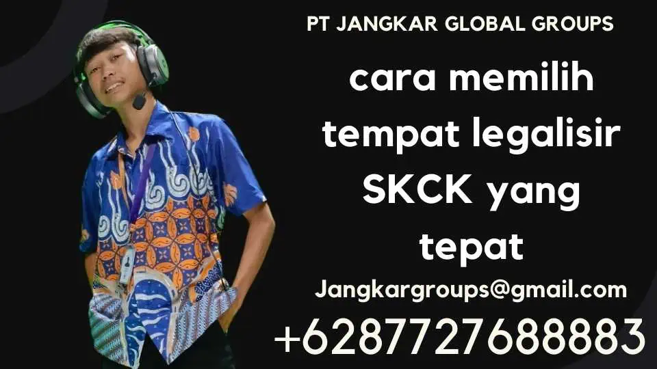 cara memilih tempat legalisir SKCK yang tepat