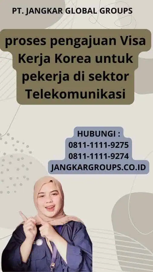 proses pengajuan Visa Kerja Korea untuk pekerja di sektor Telekomunikasi