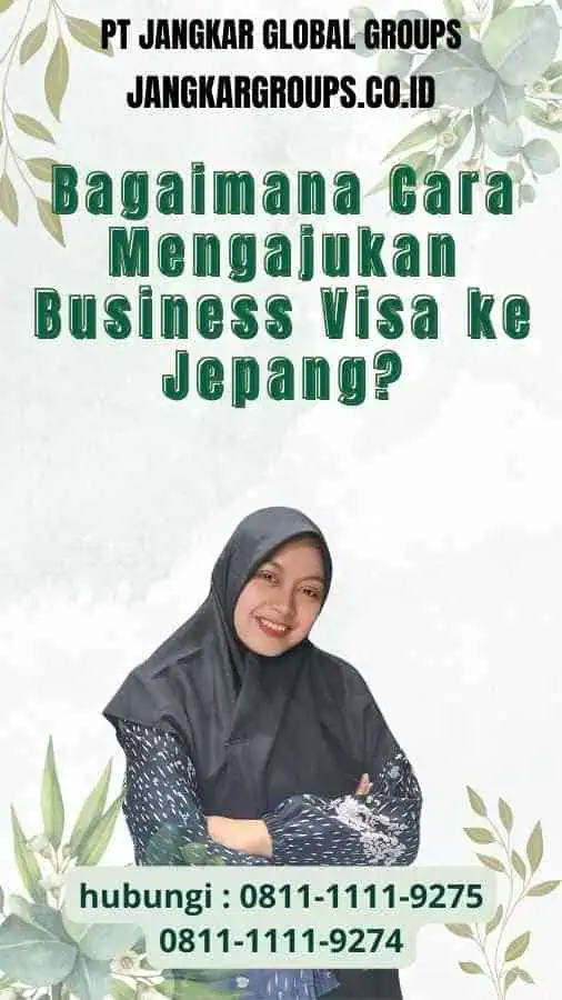 Bagaimana Cara Mengajukan Business Visa ke Jepang?