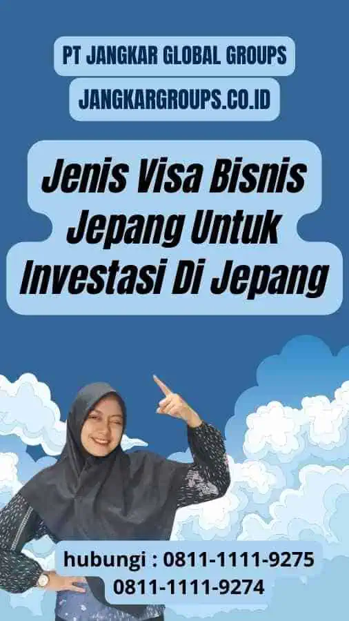 Jenis Visa Bisnis Jepang Untuk Investasi Di Jepang