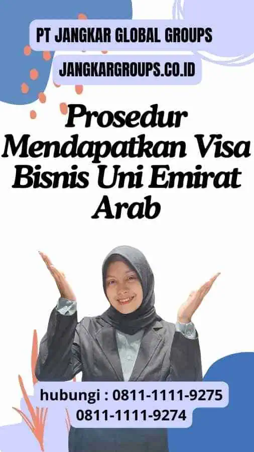 Prosedur Mendapatkan Visa Bisnis Uni Emirat Arab