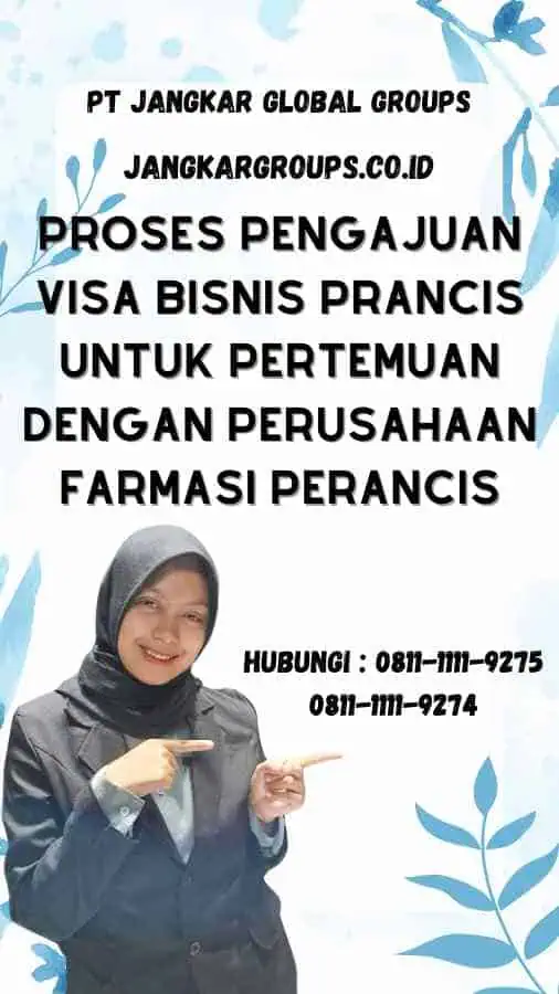 Proses Pengajuan Visa Bisnis Prancis untuk Pertemuan dengan Perusahaan Farmasi Perancis