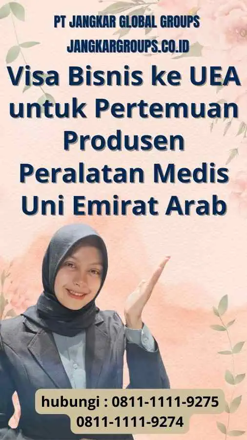 Visa Bisnis ke UEA untuk Pertemuan Produsen Peralatan Medis Uni Emirat Arab