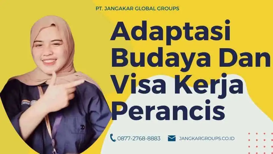 Adaptasi Budaya Dan Visa Kerja Perancis