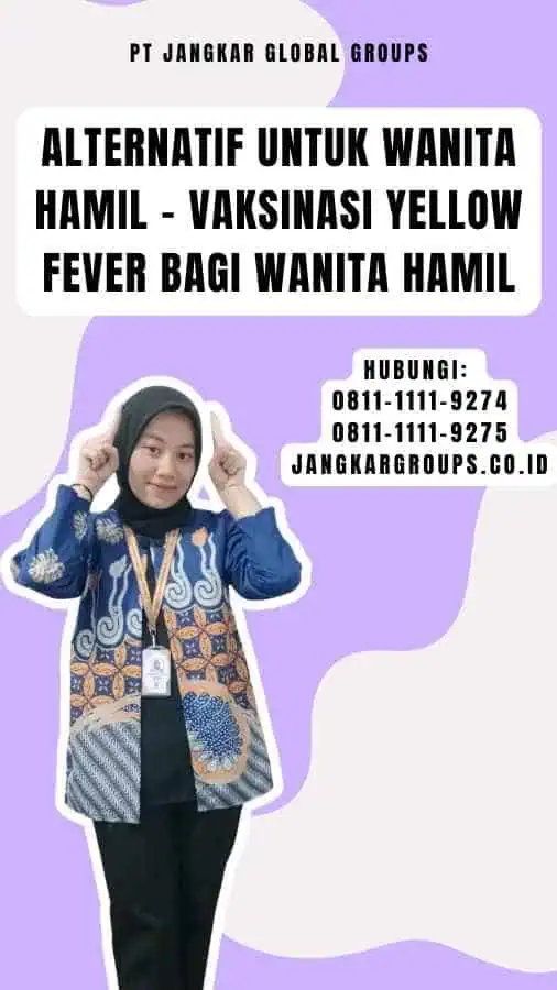 Alternatif untuk Wanita Hamil - Vaksinasi Yellow Fever Bagi Wanita Hamil