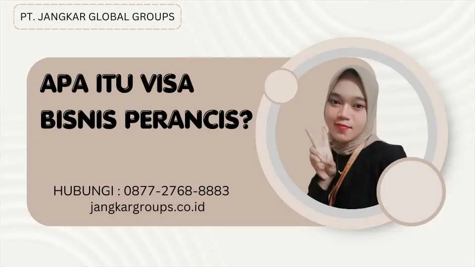 Apa Itu Visa Bisnis Perancis?