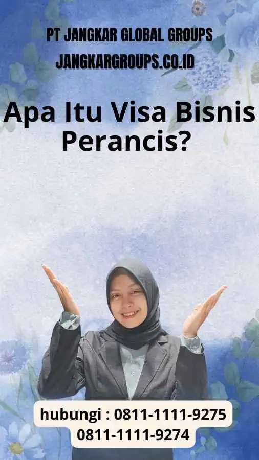 Apa Itu Visa Bisnis Perancis? : Visa Bisnis Prancis Untuk Negosiasi Harga Dengan Pemasok