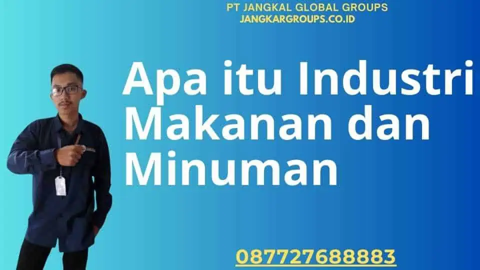 Apa itu Industri Makanan dan Minuman