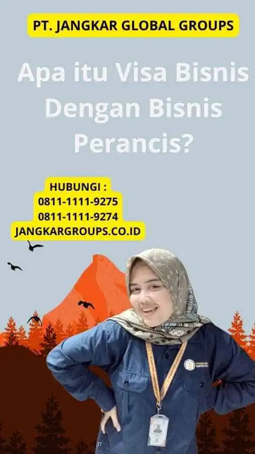 Apa itu Visa Bisnis Dengan Bisnis Perancis?