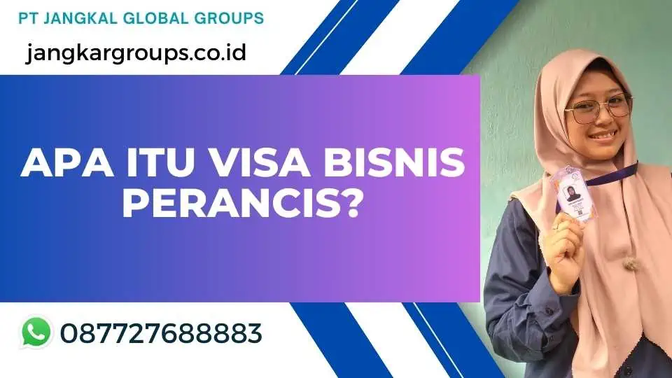 Apa itu Visa Bisnis Perancis