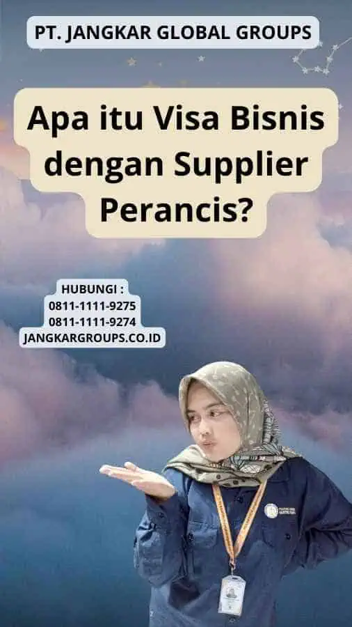 Apa itu Visa Bisnis dengan Supplier Perancis?