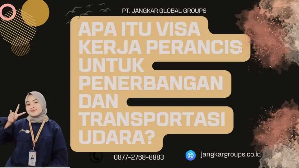 Apa itu Visa Kerja Perancis Untuk Penerbangan Dan Transportasi Udara