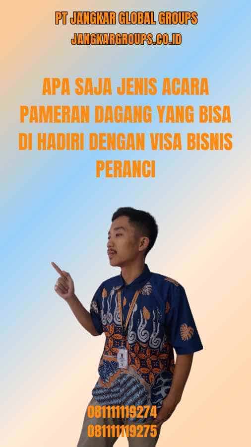 Apa saja jenis acara pameran dagang yang bisa di hadiri dengan Visa Bisnis Peranci