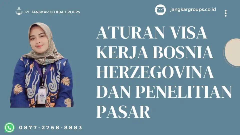 Aturan Visa Kerja Bosnia Herzegovina Dan Penelitian Pasar