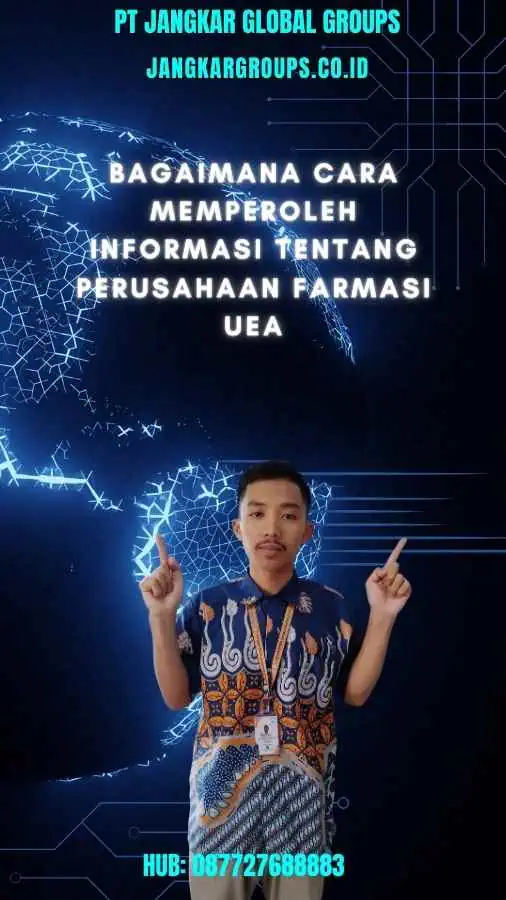 Bagaimana Cara Memperoleh Informasi Tentang Perusahaan Farmasi UEA-Visa Bisnis UEA Pertemuan Serta Perusahaan Farmasi UEA