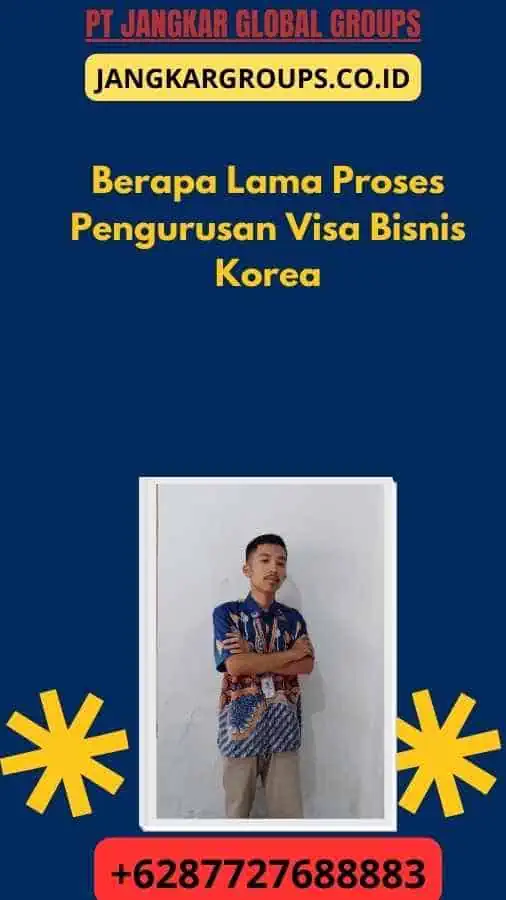 Berapa Lama Proses Pengurusan Visa Bisnis Korea