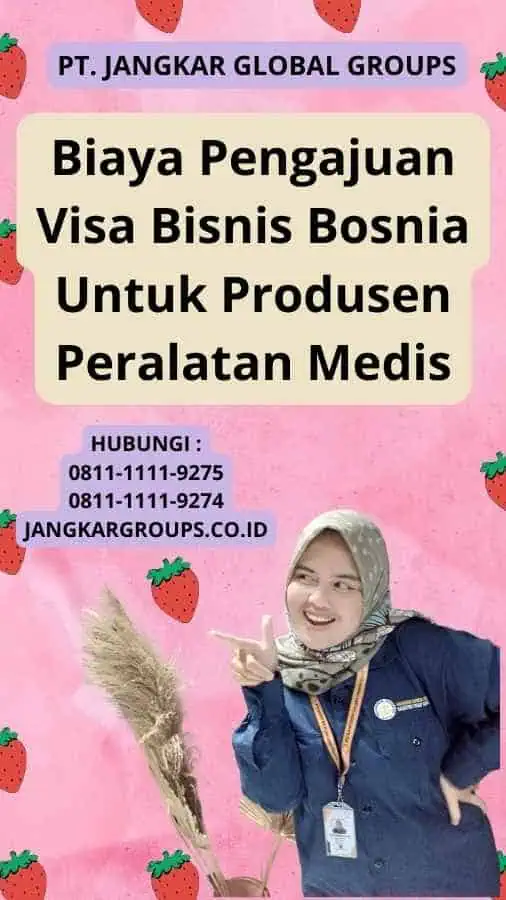 Biaya Pengajuan Visa Bisnis Bosnia Untuk Produsen Peralatan Medis