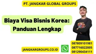 Biaya Visa Bisnis Korea: Panduan Lengkap