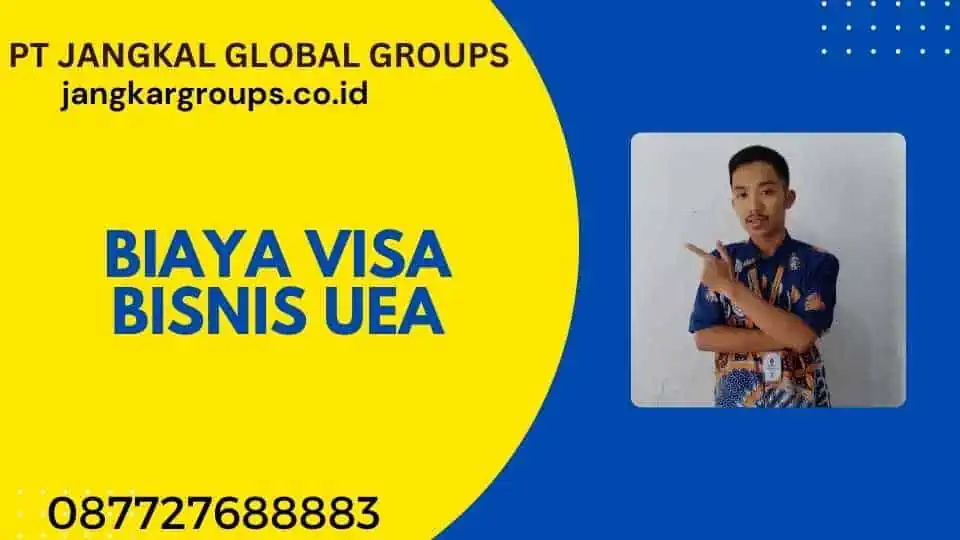 Biaya Visa Bisnis UEA