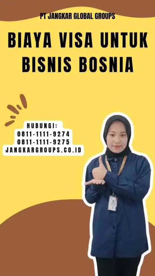 Biaya Visa untuk Bisnis Bosnia