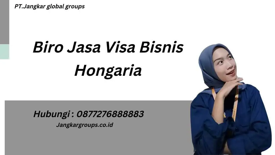 Biro Jasa Visa Bisnis Hongaria