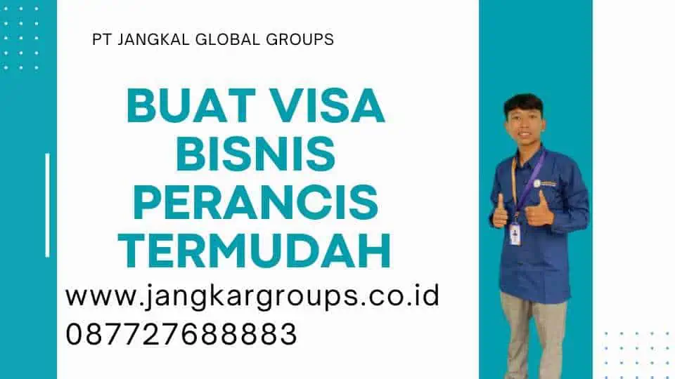 Buat Visa Bisnis Perancis Termudah