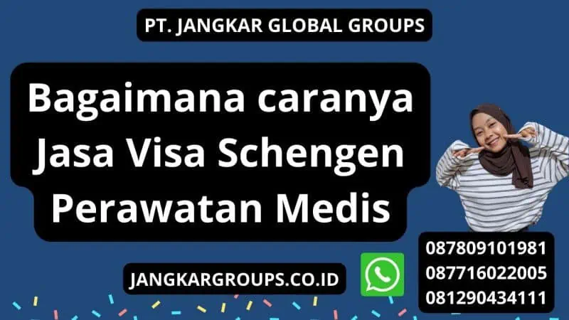 Bagaimana caranya Jasa Visa Schengen Perawatan Medis