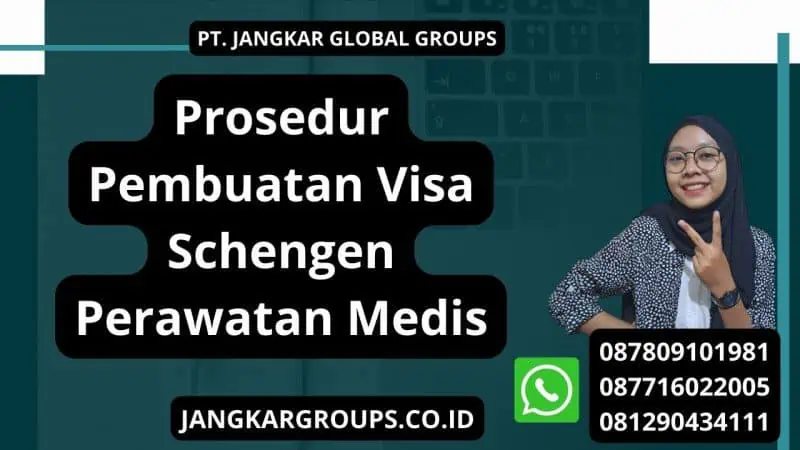 Prosedur Pembuatan Visa Schengen Perawatan Medis