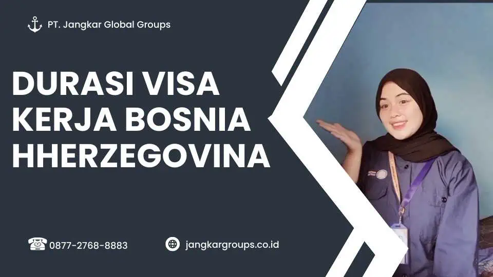 DURASI VISA KERJA BOSNIA HHERZEGOVINA