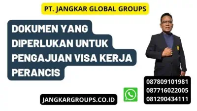 Dokumen Yang Diperlukan Untuk Pengajuan Visa Kerja Perancis